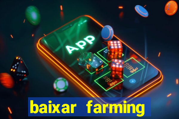 baixar farming simulator 18 dinheiro infinito